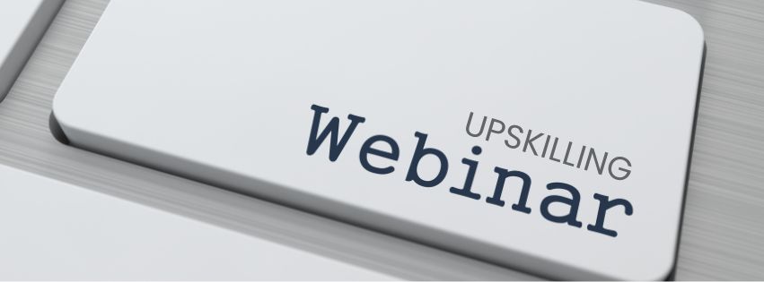 Online Upskilling Webinar: A Great Opportunity to Take Your Career to the Next Level
